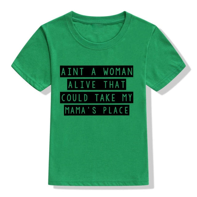 Boys Dear Mama Ain't A Woman Alive That Could Take My Mama's Place Print T-Shirt