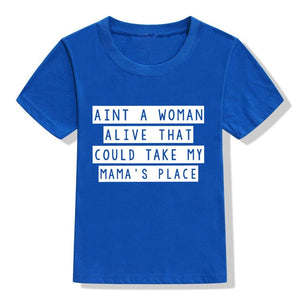 Boys Dear Mama Ain't A Woman Alive That Could Take My Mama's Place Print T-Shirt