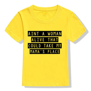 Boys Dear Mama Ain't A Woman Alive That Could Take My Mama's Place Print T-Shirt