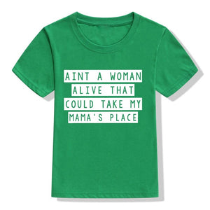 Boys Dear Mama Ain't A Woman Alive That Could Take My Mama's Place Print T-Shirt